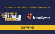 friendlyway Announces Gold Sponsorship of the 2022 Self-Service Innovation Summit
