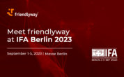 Meet friendlyway at IFA Berlin 2023