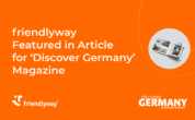 friendlyway Featured in Article for ‘Discover Germany’ Magazine